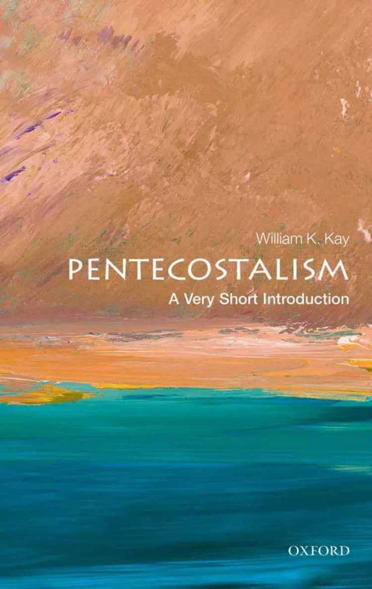 Pentecostalism - A Very Short Introduction - William Kay